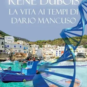 Renè Dubois. La vita ai tempi di Dario Mancuso Promozione Esclusiva