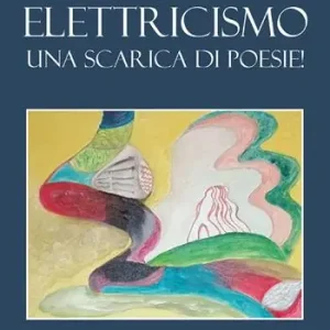 Elettricismo. Una scarica di poesie! Professionale