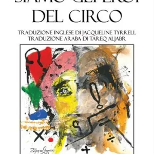 Siamo gli eroi del circo. Ediz. italiana, inglese e araba Prezzo Conveniente