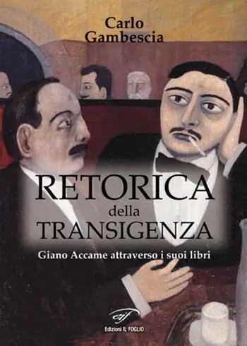 Offerta Retorica della transigenza. Giano Accame attraverso i suoi libri