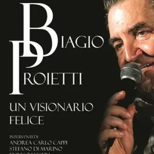 Biagio Proietti. Un visionario felice Compra Adesso