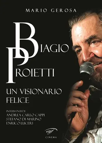 Biagio Proietti. Un visionario felice Compra Adesso