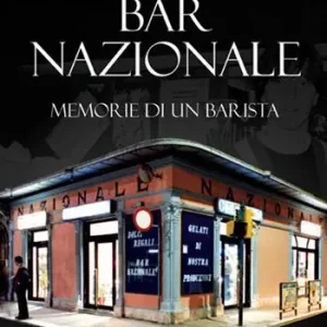 Bar nazionale. Memorie di un barista Quantità Limitata