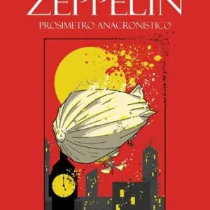 Affare Zeppelin. Prosimetro anacronistico