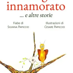 Il ciliegio innamorato ... e altre storie. Ediz. a colori Affare