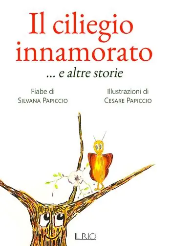 Il ciliegio innamorato ... e altre storie. Ediz. a colori Affare