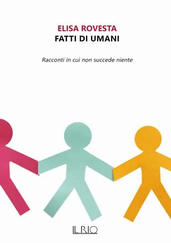 Fatti di umani. Racconti in cui non succede niente Super Prezzo