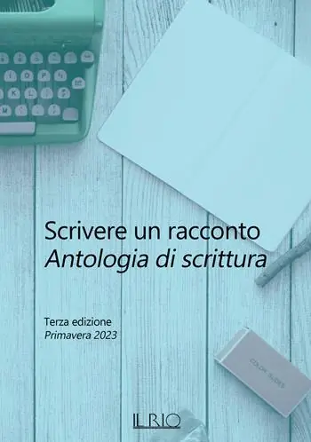 Compra Online Scrivere un racconto. Antologia di scrittura. Terza edizione. Primavera 2023