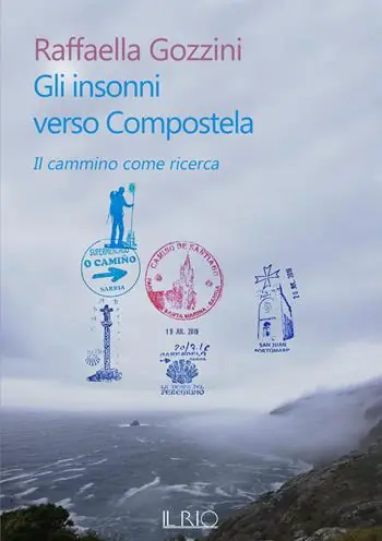 Gli insonni verso Compostela. Il cammino come ricerca Di Tendenza