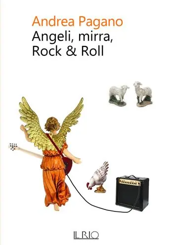 Soddisfatti O Rimborsati Angeli, mirra, Rock & Roll