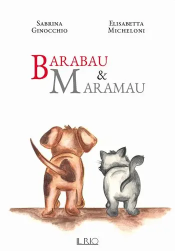 Nuovo Arrivo Barabau & Maramau. Ediz. a colori