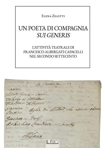 Un poeta di compagnia sui generis. L‘attività teatrale di Francesco Albergati Capacelli nel secondo Settecento Prezzo Ridotto