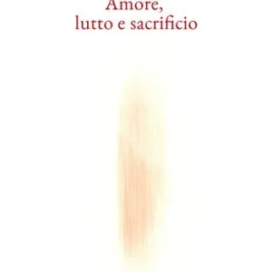 Sconto Amore, lutto e sacrificio