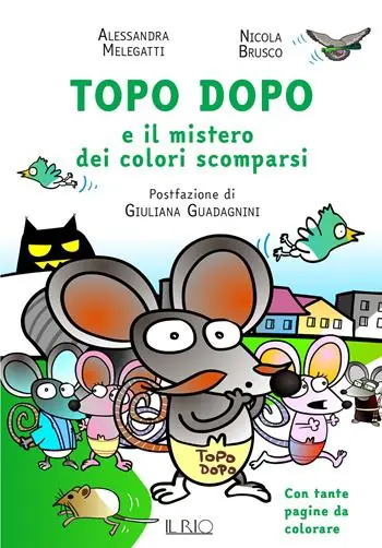Topo Dopo e il mistero dei colori scomparsi Esclusivo