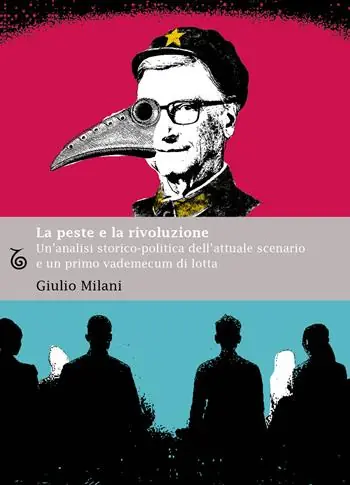 La peste e la rivoluzione. Un‘analisi storico-politica dell‘attuale scenario e un primo vademecum di lotta Prezzo Di Fabbrica