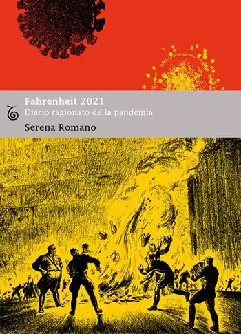 Fahrenheit 2021. Diario ragionato della pandemia Must-Have