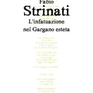 L‘infatuazione nel Gargano esteta Di Tendenza