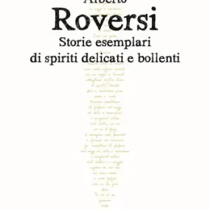 Compra Adesso Storie esemplari di spiriti delicati e bollenti