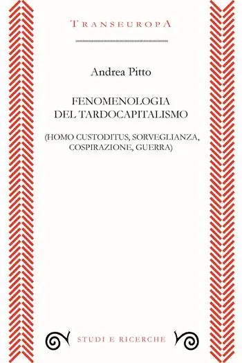 Ultima Occasione Fenomenologia del tardocapitalismo (Homo custoditus, sorveglianza, cospirazione, guerra)