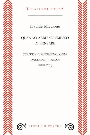 Occasione Imperdibile Quando abbiamo smesso di pensare. Scritti di fenomenologia dell‘emergenza (2020-2023)