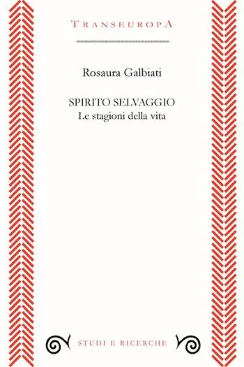 Spirito selvaggio. Le stagioni della vita Ultimissimo Modello