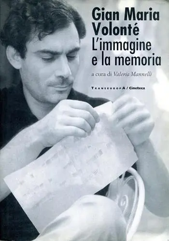 Must-Have Gian Maria Volonté. L‘immagine e la memoria
