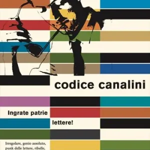 Occasione Imperdibile Codice Canalini. Ingrate patrie lettere!