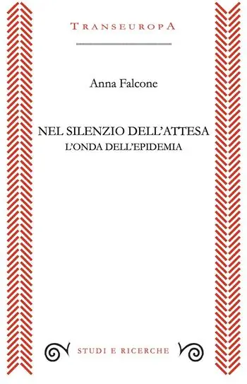 Nel silenzio dell‘attesa. L‘onda dell‘epidemia Compra Adesso