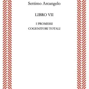 Spedito Oggi Libro VII. I promessi cogenitori totali