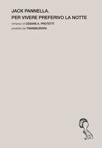 Esclusivo Jack Pannella. Per vivere preferivo la notte