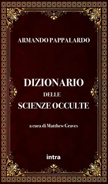 Ultimissimo Modello Dizionario delle scienze occulte