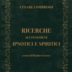 Ricerche sui fenomeni ipnotici e spiritici Soddisfatti O Rimborsati