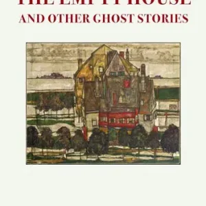 Vendita Finale The empty house and other ghost stories