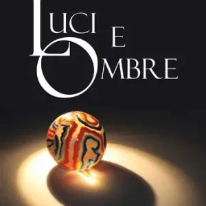 Luci e ombre Quantità Limitata