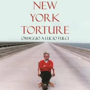 Nuova Collezione The New York torture. Omaggio a Lucio Fulci