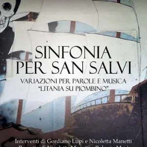 Sinfonia per San Salvi. Variazioni per parole e musica «Litania su Piombino» Promo Stagionale