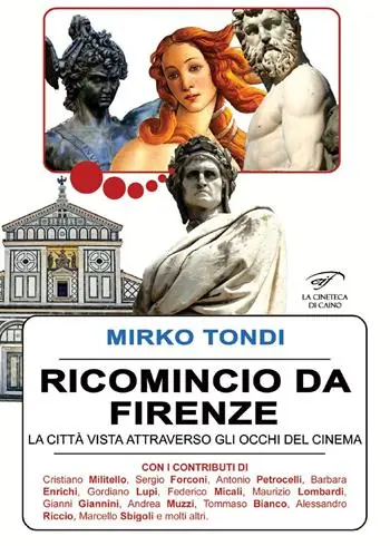 Ricomincio da Firenze. La città vista attraverso gli occhi del cinema Prezzo Basso
