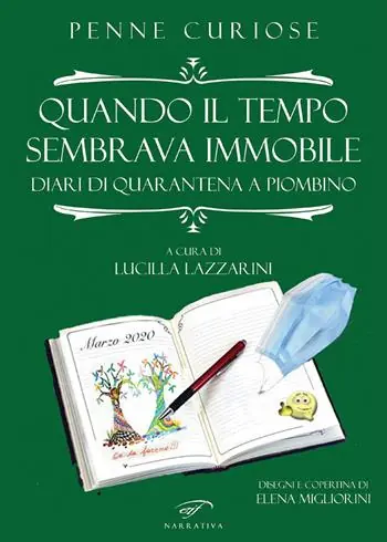 Quando il tempo sembrava immobile. Diari di quarantena a Piombino Scelto Dai Clienti