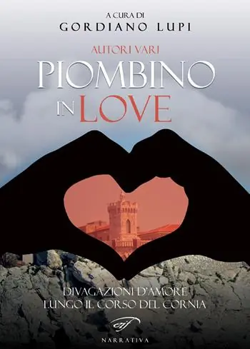Piombino in love. Divagazioni d’amore lungo il corso del Cornia Bestseller