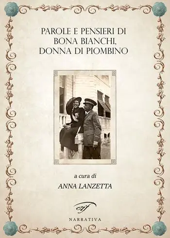 Parole e pensieri di Bona Bianchi, donna di Piombino Spedito Oggi