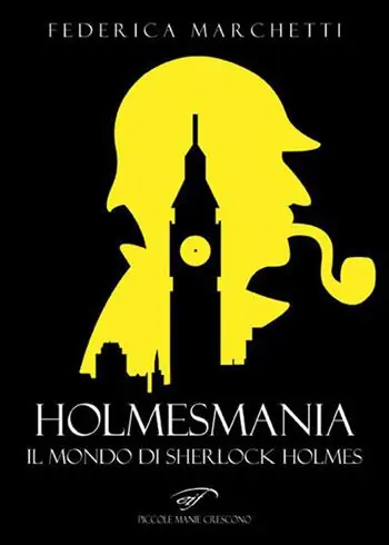 Holmesmania. Il mondo di Sherlock Holmes Promozione