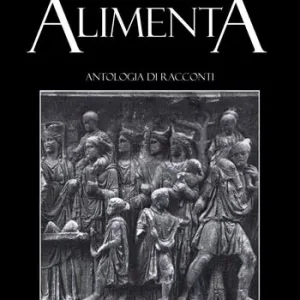 Miglior Prezzo Alimenta. Antologia di racconti