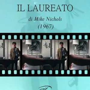 Il laureato di Mike Nichols (1967) Ultimissimo Modello