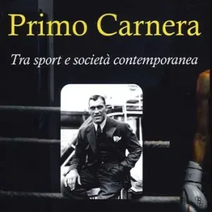 Consegna Rapida Primo Carnera. Tra sport e società contemporanea