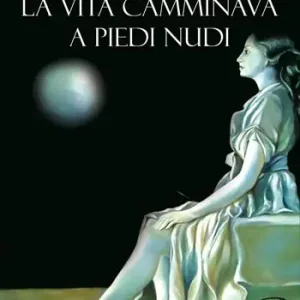 Offerta Speciale La vita camminava a piedi nudi