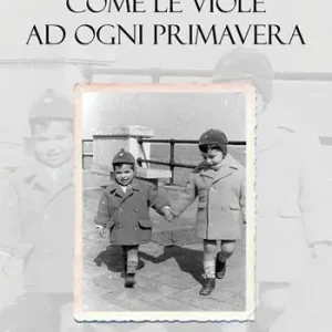 Come le viole ad ogni primavera Prezzo Scontato