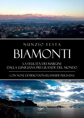 Compra Oggi Stesso Biamonti. La felicità dei margini. Dalla Lunigiana più grande del mondo