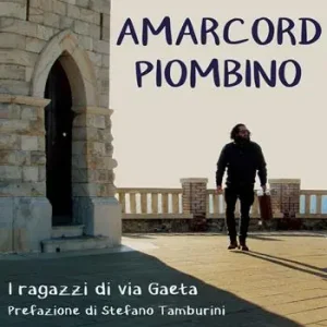 Amarcord Piombino. I ragazzi di via Gaeta Economico