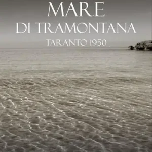 Mare di tramontana. Taranto 1950 Pagamento Sicuro