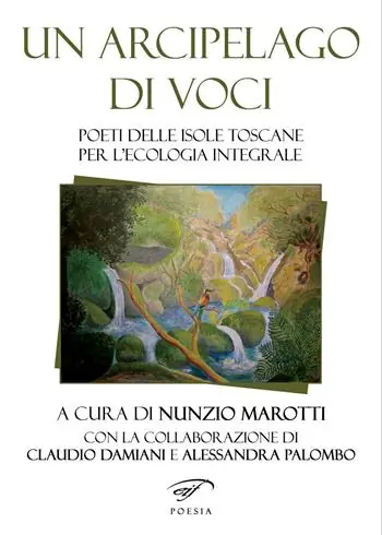 Non Perdere Un arcipelago di voci. Poeti delle isole toscane per l’ecologia integrale
